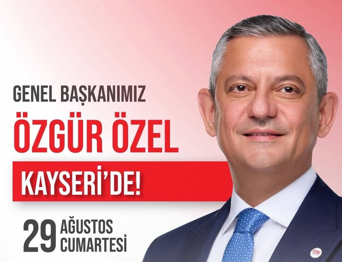 Özgür Özel Kayseri’ye Geliyor