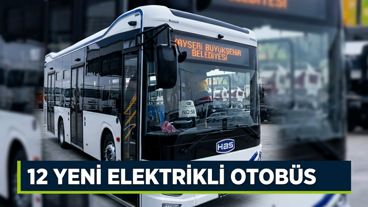Kayseri’nin Elektrikli Otobüs Filosu Güçleniyor