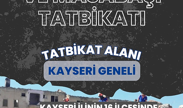 Kayseri’de Deprem Tatbikatı Yapılacak