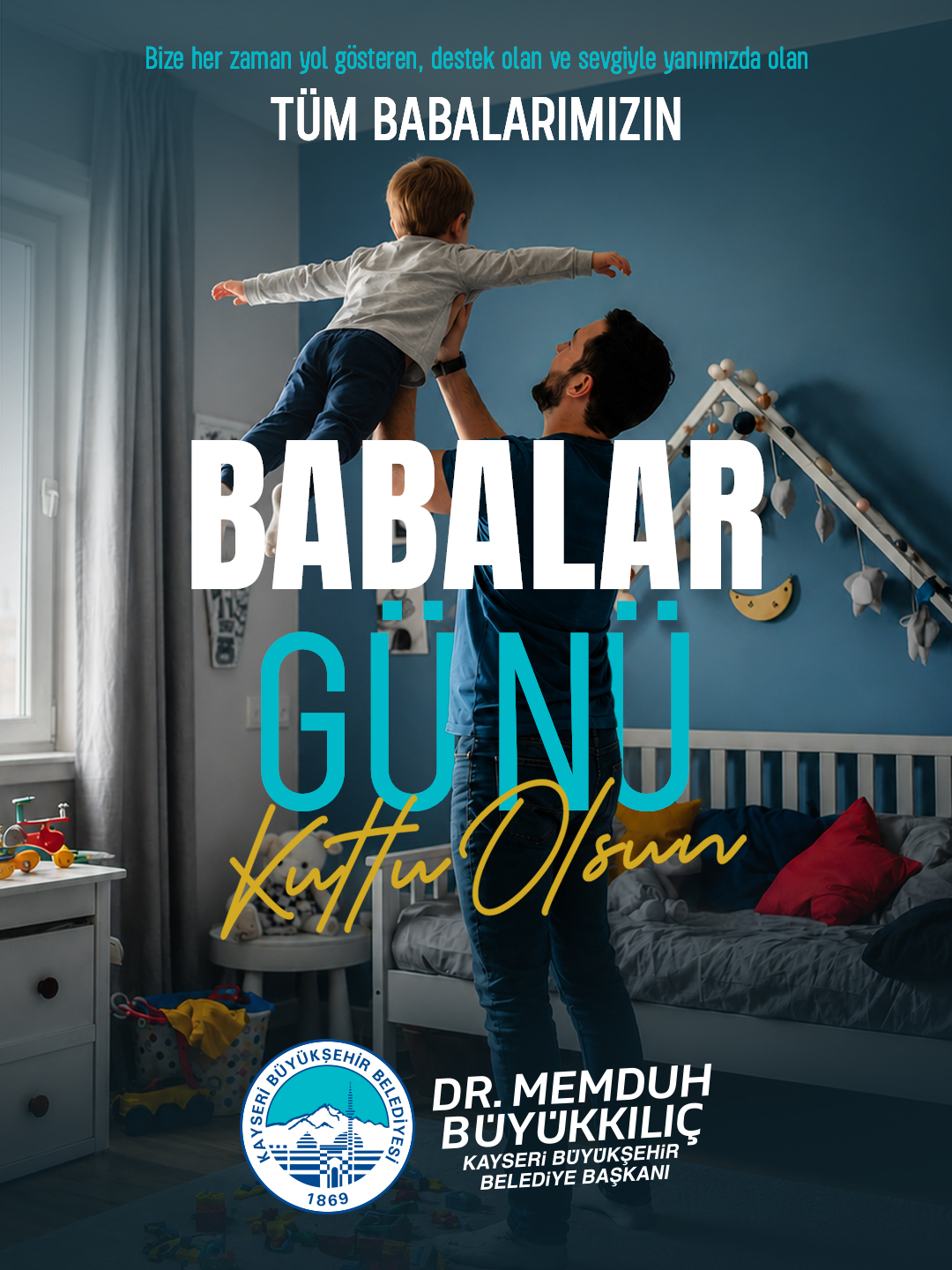  Başkan Büyükkılıç: “Tüm Babaların Bu Özel Günü Kutlu Olsun”